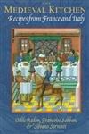The Medieval Kitchen: Recipes from France and Italy by Sabban, Francoise; Serventi, Silvano; Redon, Odile | Paperback | Social & Cultural History