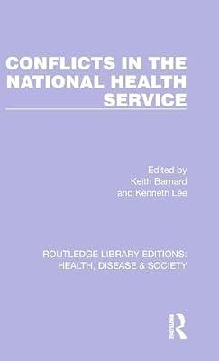 Conflicts in the National Health Service: 2 (Routledge Library Editions: Health, Disease and Society) | Hardcover | Health & Fitness