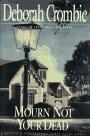 MOURN NOT YOUR DEAD: A Duncan Kincaid/Gemma James Crime Novel by Crombie, Deborah | Hardcover | Modern & Contemporary Fiction (Post C 1945)