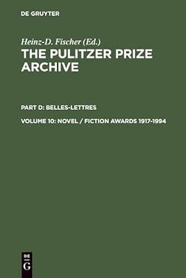Novel / Fiction Awards 1917-1994: 10 (Pulitzer Prize Archive) | Hardcover | Reportage & Collected Journalism