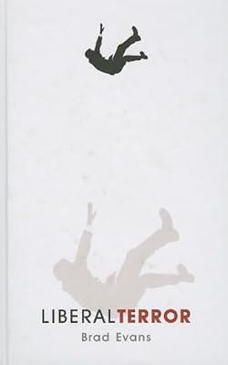Liberal Terror by Evans, Brad | Hardcover | Sociology