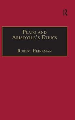 Plato and Aristotle's Ethics (Ashgate Keeling Series in Ancient Philosophy) | Hardcover | Philosophy