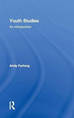 Youth Studies: An Introduction by Furlong, Andy | Hardcover | Social Science