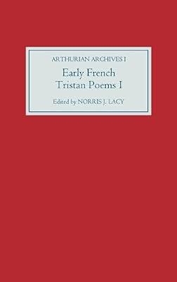 Early French Tristan Poems (1): Volume I (Vol 1) (Arthurian Archives, 1) | Hardcover | Literary Criticism