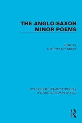 The Anglo-saxon Minor Poems (Routledge Library Editions: the Anglo-saxon World) | Paperback | History