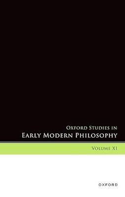 Oxford Studies in Early Modern Philosophy, Volume XI: 11 | Hardcover | Western Philosophy: C 1600 To C 1900