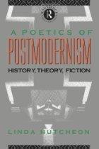A Poetics of Postmodernism: History, Theory, Fiction by Hutcheon, Linda | Hardcover | Literary Criticism