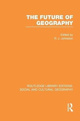 The Future of Geography (Routledge Library Editions: Social and Cultural Geography) | Paperback | Social Science
