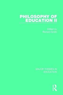 Philosophy of Education II (Major Themes in Education) | Hardcover | Education