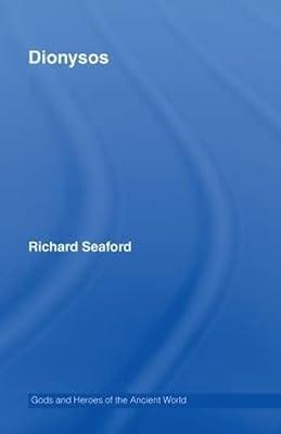Dionysos (Gods and Heroes of the Ancient World) by Seaford, Richard | Hardcover | History