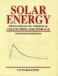 SOLAR ENERGY: Principles of Thermal Collection and Storage,2E by Sukhatme, S. | Paperback | Alternative & Renewable Energy Sources & Technology