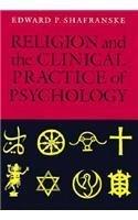 Religion and the Clinical Practice of Psychology | Hardcover | Religion: General