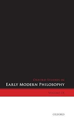 Oxford Studies in Early Modern Philosophy (9) by Donald Rutherford | Hardcover | Philosophy