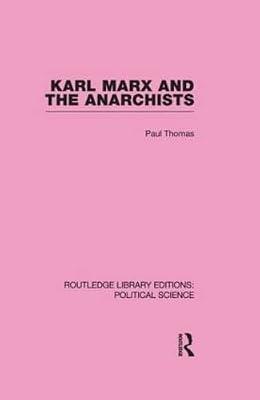 Karl Marx and the Anarchists: Library Editions (Routledge Library Editions: Political Science, 60) by Pugh, Patricia | Hardcover | Political Science