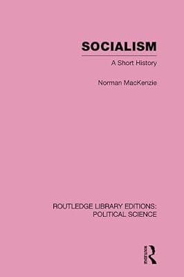 Socialism Routledge: A Short History (Routledge Library Editions: Political Science, 57) by MacKenzie, Norman | Paperback | Political Science