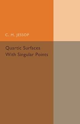 Quartic Surfaces with Singular Points by Jessop, C. M. | Paperback | Mathematics