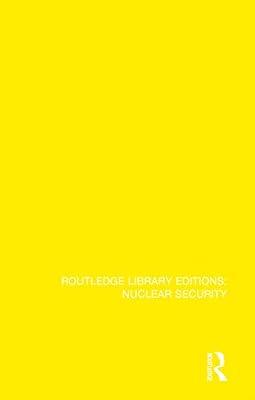 The Nuclear Confrontation in Europe: 19 (Routledge Library Editions: Nuclear Security) | Hardcover | Politics And Government