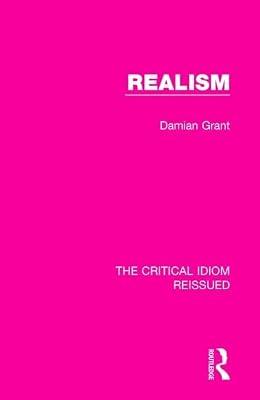 Realism: 8 (The Critical Idiom Reissued, 8) by Grant, Damian | Hardcover | Literary Criticism