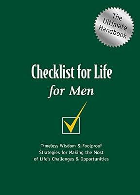 Checklist for Life for Men: Timeless Wisdom and Foolproof Strategies for Making the Most of Life's Challenges and Opportunities by Checklist for Life | Paperback | Christian Life & Practice