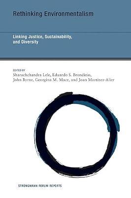 Rethinking Environmentalism: Linking Justice, Sustainability, and Diversity: 23 (Strüngmann Forum Reports) | Paperback | Political Science