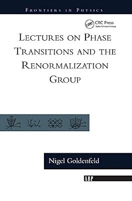 Lectures On Phase Transitions And The Renormalization Group: 85 (Frontiers in Physics) by Goldenfeld, Nigel | Hardcover | Thermodynamics And Heat