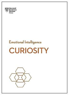Curiosity (HBR Emotional Intelligence) by Goodman, Fallon R.; Naughton, Carl; Chamorro-Premuzic, Tomas; Kashdan, Todd B.; Disabato, David J. | Paperback | Business & Economics