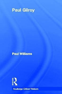 Paul Gilroy by Williams, Paul | Hardcover | Literary Criticism