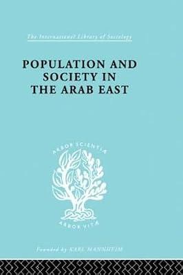 Population And Society In The Arab East: The Sociology Of Development (68) (The International Library of Sociology, E) by Baer, Gabriel | Hardcover | Social Science