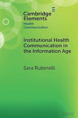 Institutional Health Communication in the Information Age (Elements in Health Communication) by Rubinelli, Sara | Paperback | Language Arts & Disciplines