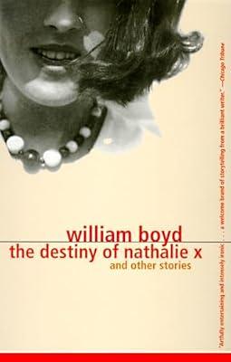 The Destiny of Nathalie X (Vintage International) by Boyd, William | Paperback | Fiction