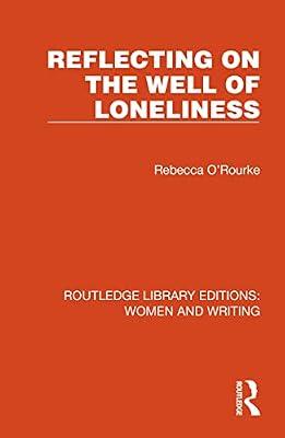 Reflecting on the Well of Loneliness (Routledge Library Editions: Women and Writing) by O'Rourke, Rebecca | Hardcover | Literary Criticism