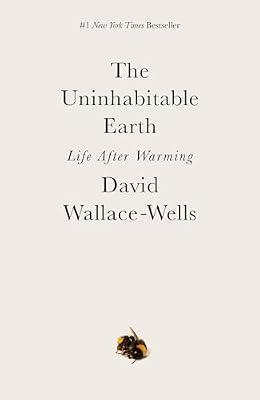UNINHABITABLE EARTH: Life After Warming by Wallace-Wells, David | Paperback | Science