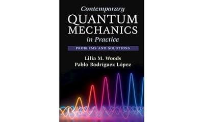Contemporary Quantum Mechanics in Practice: Problems and Solutions by Rodríguez López, Pablo; Woods, Lilia M. | Hardcover | Science