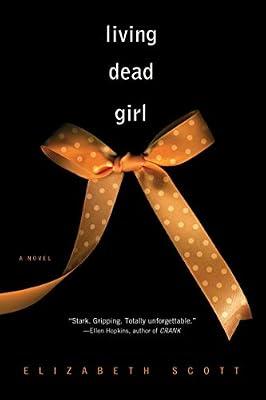 Living Dead Girl by Scott, Elizabeth | Paperback | Young Adult Fiction
