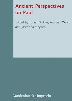 Ancient Perspectives on Paul: 102 (Novum Testamentum et Orbis Antiquus/Studien zur Umwelt des Neuen Testaments, 102) | Hardcover | Religion
