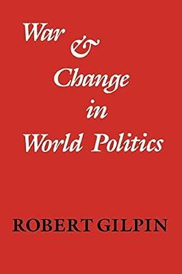 War and Change in World Politics by Gilpin, Robert | Paperback | Political Science