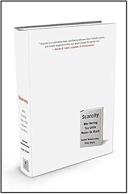 Scarcity: Why Having Too Little Means So Much by Mullainathan, Sendhil; Shafir, Eldar | Hardcover | Business & Economics
