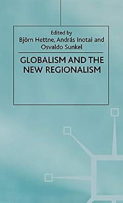Globalism and the New Regionalism: Volume 1 | Hardcover | Business & Economics