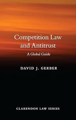 Competition Law and Antitrust (Clarendon Law Series): A Global Guide by GERBER | Paperback | Law