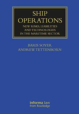 Ship Operations: New Risks, Liabilities and Technologies in the Maritime Sector (Maritime and Transport Law Library) | Hardcover | Jurisprudence And General Issues