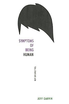 Symptoms of Being Human: A Novel by Garvin, Jeff | Paperback | Young Adult Fiction