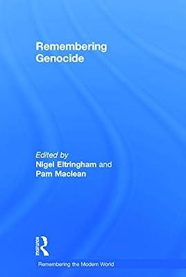Remembering Genocide (Remembering the Modern World) | Hardcover | Political Science