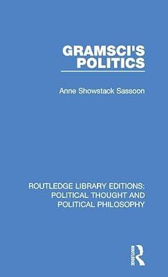 Gramsci's Politics: 51 (Routledge Library Editions: Political Thought and Political Philosophy) by Sassoon, Anne Showstack | Hardcover | History