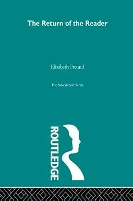 Return of Reader: Reader-response criticism by Freund | Hardcover | Literary Criticism