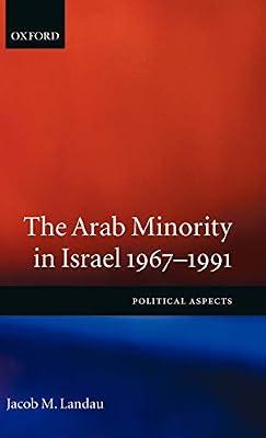 The Arab Minority in Israel, 1967-1991: Political Aspects by Jacob M. Landau | Hardcover | Political Science