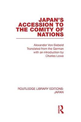 Japan's Accession to the Comity of Nations (Routledge Library Editions: Japan) by Von Siebold, Alexander | Hardcover | History