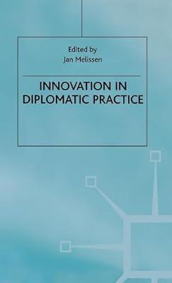 Innovation in Diplomatic Practice (Studies in Diplomacy) | Hardcover | Political Science