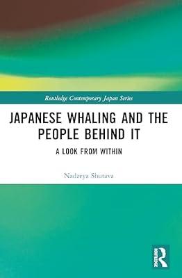 Japanese Whaling and the People Behind It: A Look from Within (Routledge Contemporary Japan) by Shutava, Nadzeya | Paperback | Social Science
