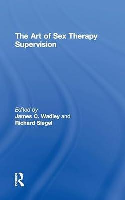 The Art of Sex Therapy Supervision | Hardcover | Psychology