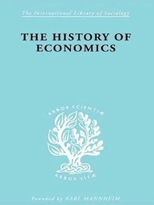 The History Of Economics: Economics And Society (27) (International Library of Sociology, B) by Stark, Werner | Hardcover | Social Science